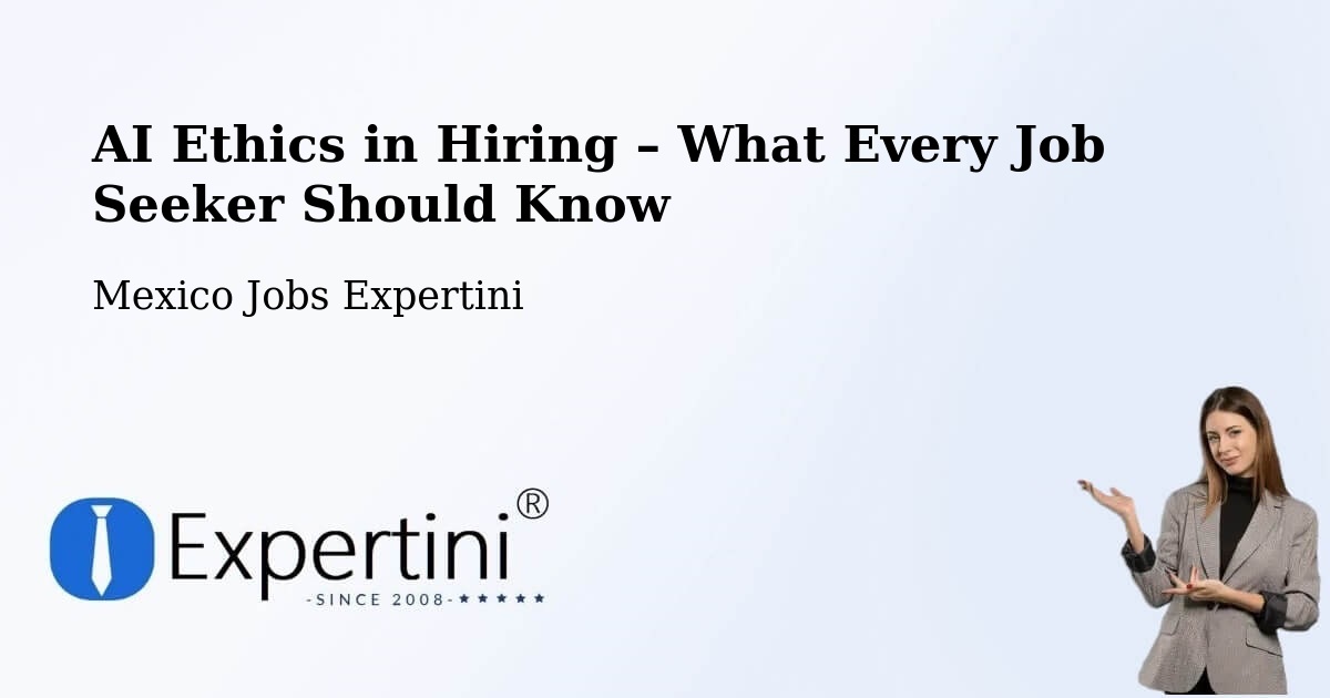 AI Ethics in Recruitment & Hiring – Yaxe - Yaxe, Mexico Jobs Expertini