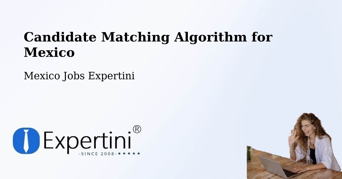 Candidate Matching Algorithm Overview – Yaxe - Mexico Jobs Expertini