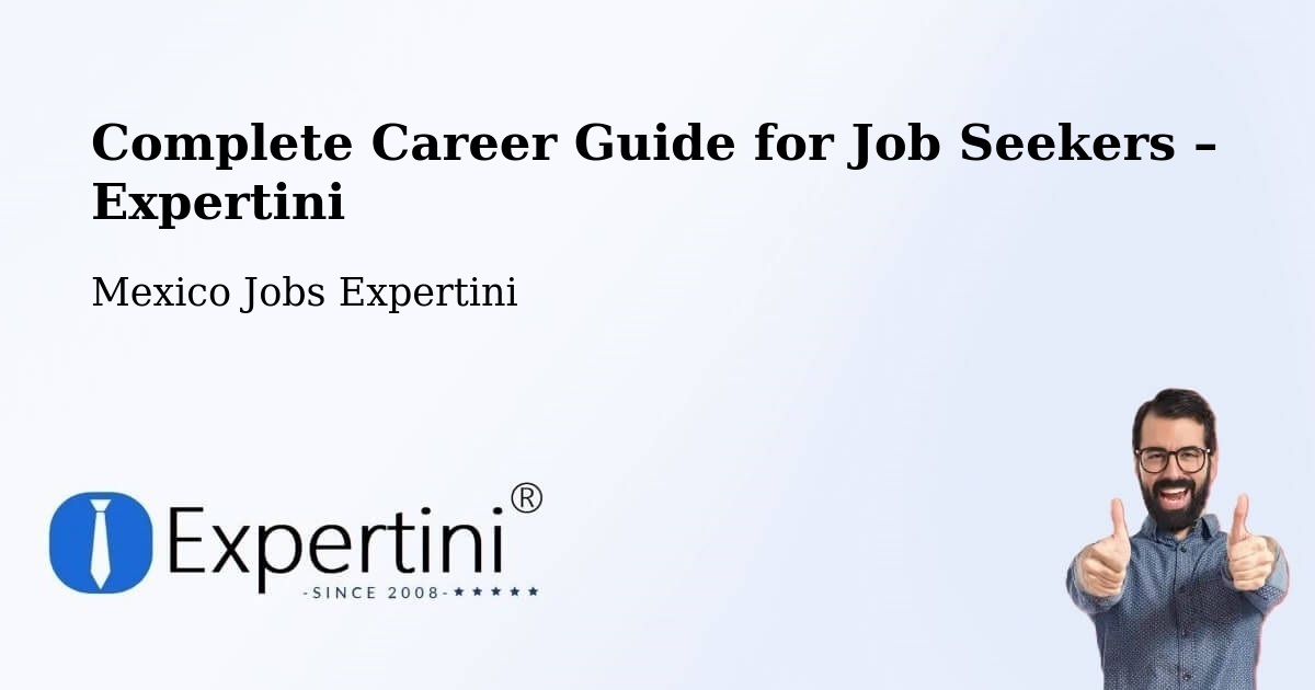 Career Guide for Job Seekers – Yaxe - Yaxe, Mexico Jobs Expertini
