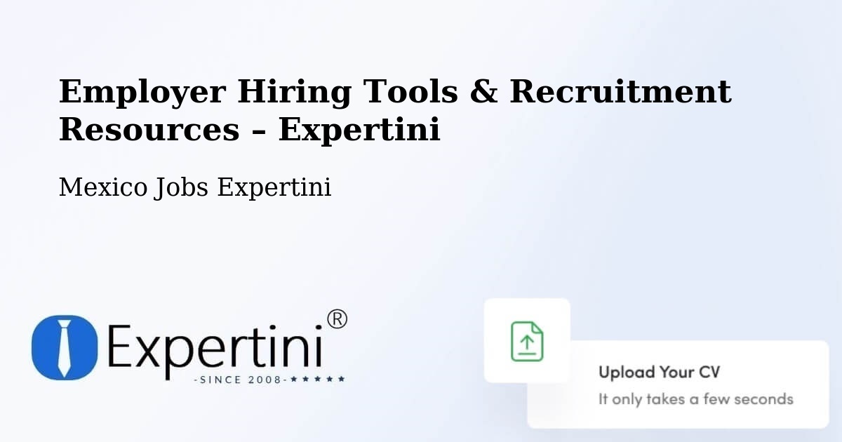 Employer Hiring Tools & Recruitment Resources – Yaxe - Yaxe, Mexico Jobs Expertini