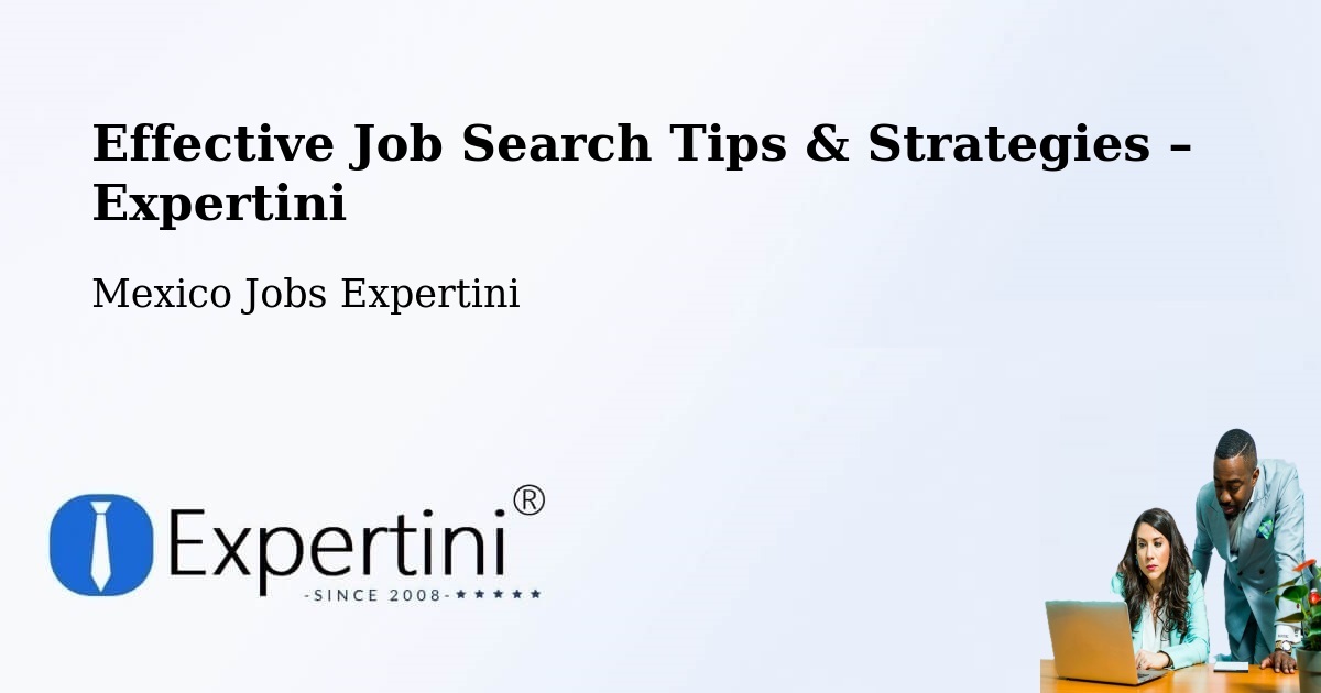 Job Search Tips & Strategies for Job Seekers – Yaxe - Yaxe, Mexico Jobs Expertini