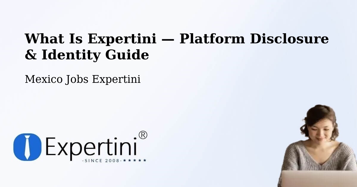 What Is Expertini — Platform Disclosure & Identity Guide – Yaxe